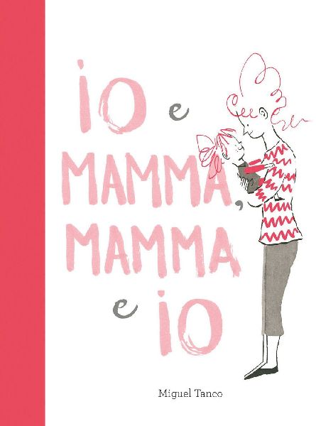 Io e Mamma, Mamma e Io