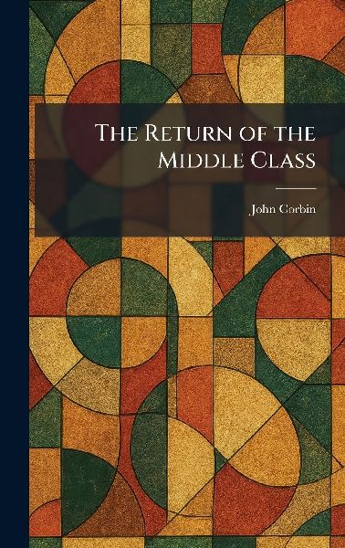 The Return of the Middle Class