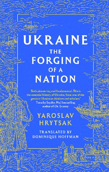 UKRAINE The Forging of a Nation