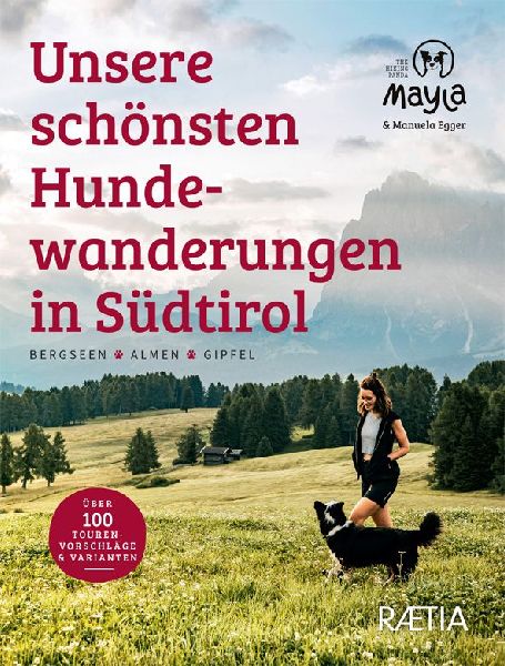 Unsere schönsten Hundewanderungen in Südtirol
