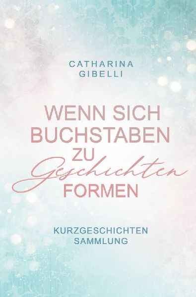 Wenn sich Buchstaben zu Geschichten formen